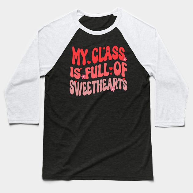 my class is full of sweethearts valentine Baseball T-Shirt by Bagshaw Gravity